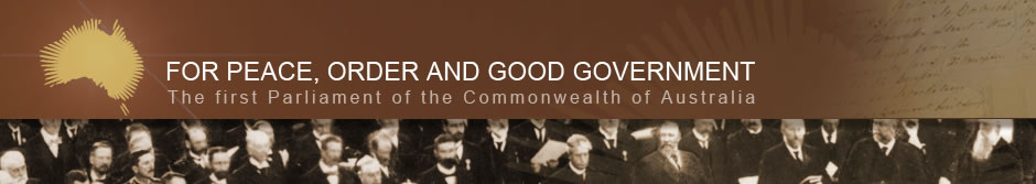 For Peace, Order and Good Government: The first Parliament of the Commonwealth of Australia